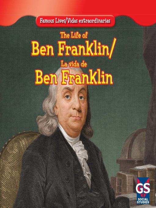 Title details for The Life of Ben Franklin / La vida de Benjamín Franklin by Maria Nelson - Available